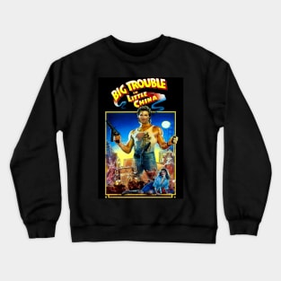 Classic Fantasy Movie Poster - Big Trouble in Little China Crewneck Sweatshirt